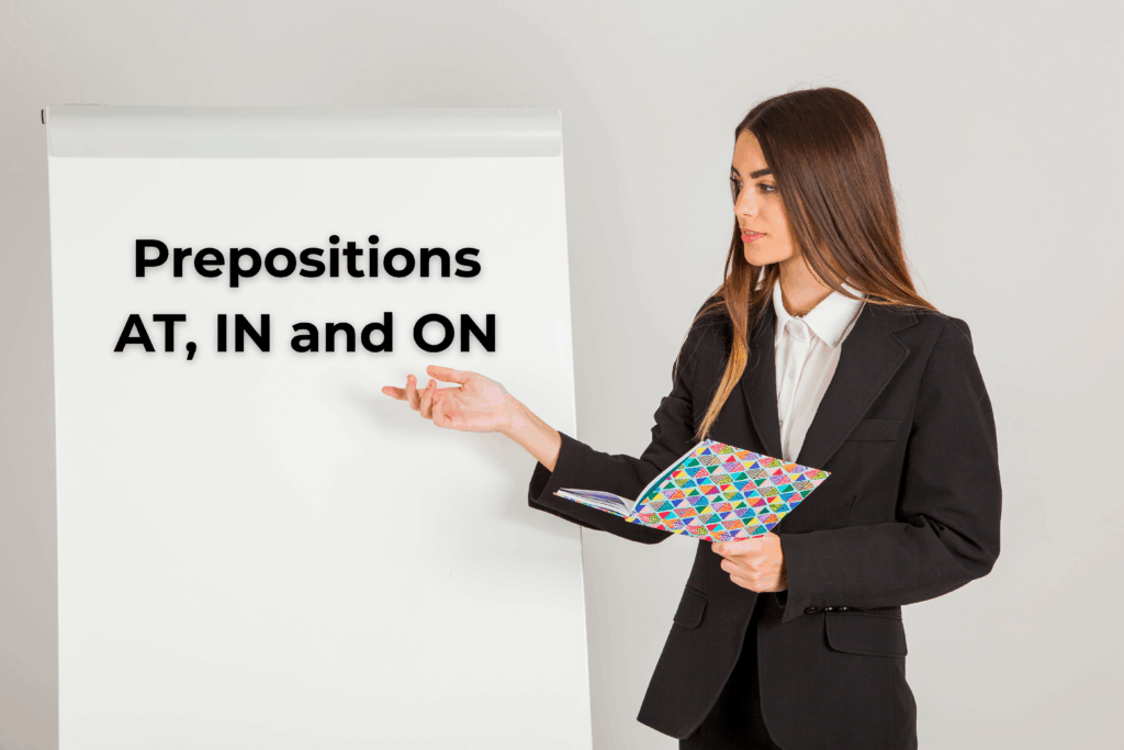 How to Use Prepositions AT, ON, and IN